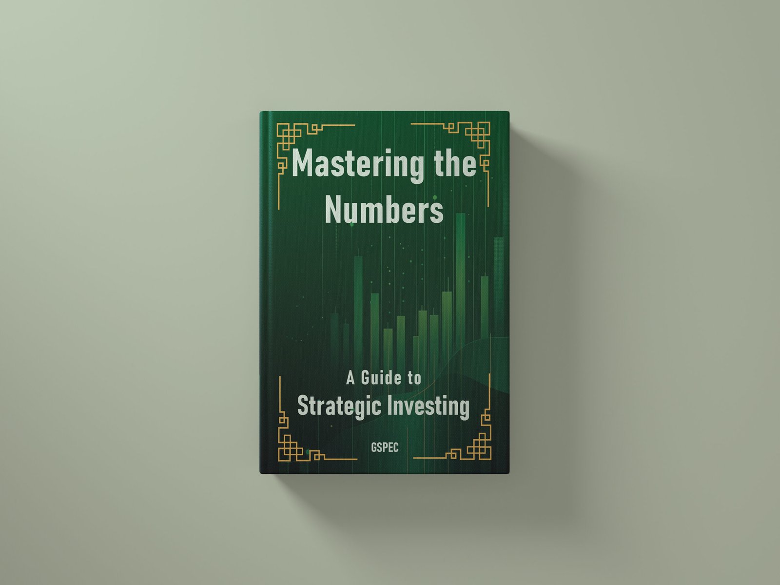 Mastering the Numbers: A Guide to Strategic Investing